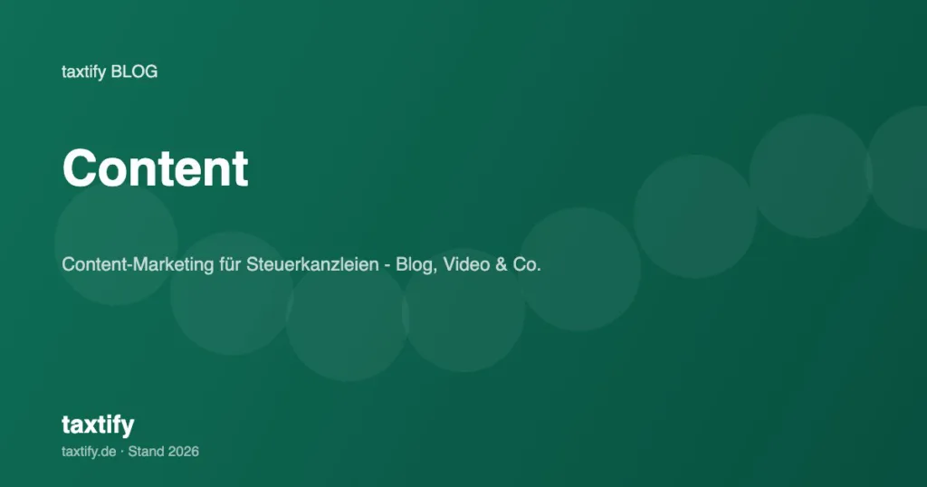 Content-Marketing für Steuerkanzleien – Blog, Video & Co.