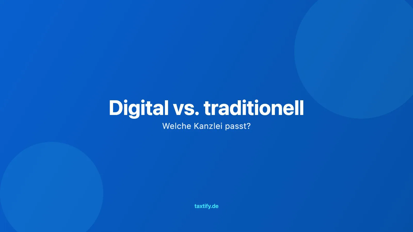 Digital vs. traditionell – Welche Kanzlei passt?