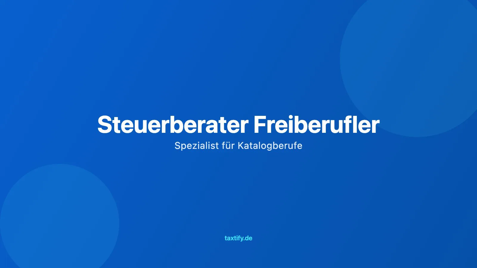 Steuerberater Freiberufler – Spezialist für Katalogberufe